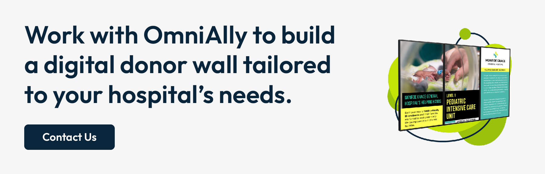 Work with OmniAlly to build a digital donor wall tailored to your hospital’s needs. Contact us.